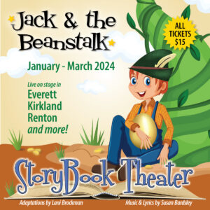 In this square graphic, a young, redheaded Jack wearing overalls and holding a golden seed leans against a large green beanstalk in an arid desert environment. Jack & the Beanstalk runs January-March 2024 in Everett, Kirkland, Renton, and more!