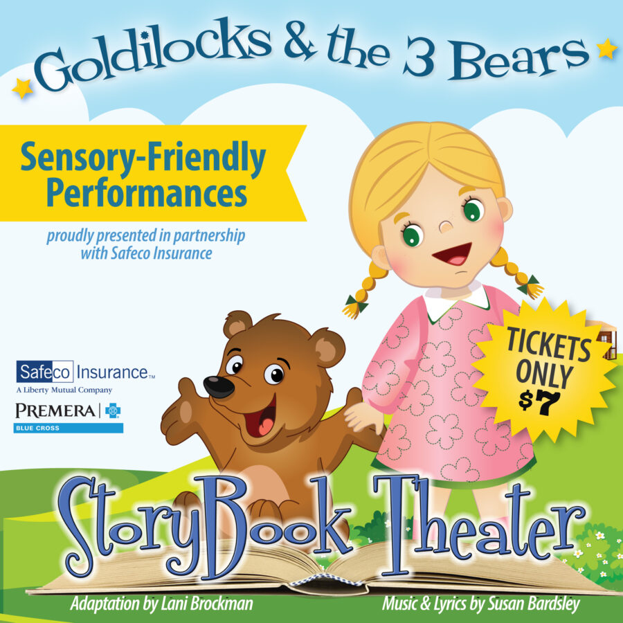 Sensory-Friendly performances of Goldilocks & the 3 Bears. A yellow-haired girl with rosy cheeks smiles and holds hands with a teddy-bear-style Baby Bear. Both are friendly animated style in gentle colors like grass green and sky blue. Relevant purchasing information is listed in the website copy.