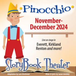 A wooden marionette wears a yellow straw hat, blue shirt, and red short overalls. Text reads "Pinocchio: November - December 2024 - Live on Stage in Everett, Kirkland, Renton, and more - StoryBook Theater"